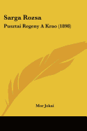 Sarga Rozsa: Pusztai Regeny A Krao (1898)