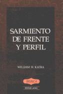 Sarmiento de Frente Y Perfil - Lauer, A Robert (Editor), and Katra, William H