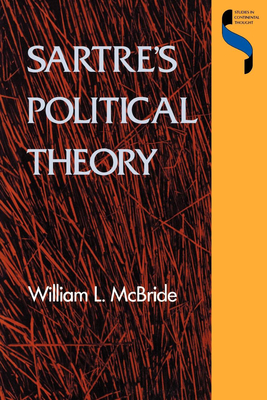 Sartre's Political Theory - McBride, William L