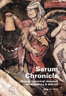Sarum Chronicle: Recent Historical Research on Salisbury & District