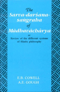Sarva-Darsana-Sangraha: Review of the Different Systems of Hindu Philosophy