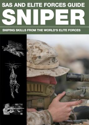SAS and Elite Forces Guide Sniper: Sniping Skills from the World's Elite Forces - Dougherty, Martin