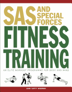 SAS and Special Forces Fitness Training: An Elite Workout Programme for Body and Mind