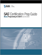 SAS Certification Prep Guide: Base Programming for SAS9