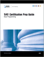 SAS Certification Prep Guide: Base Programming