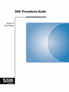 SAS Procedures Guide, Version 6, Third Edition - SAS Publishing, Publishing (Creator), and Sas Institute