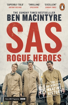 SAS: Rogue Heroes - Macintyre, Ben