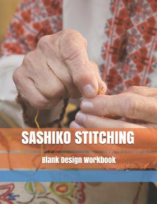 Sashiko Stitching Blank Design Workbook: Japanese Hand Embroidery Repeating Patterns - Mjsb Hobby Workbooks