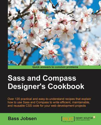 Sass and Compass Designer's Cookbook - Jobsen, Bass