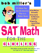 SAT Math for the Clueless - Miller, Robert, and Miller, Bob