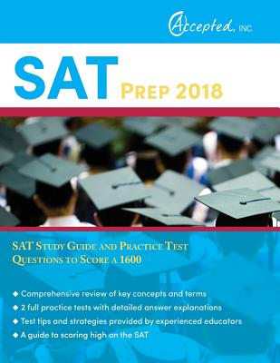 SAT Prep 2018: SAT Study Guide and Practice Test Questions to Score a 1600 - Sat Exam Prep Team