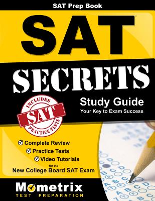 SAT Prep Book: SAT Secrets Study Guide: Complete Review, Practice Tests, Video Tutorials for the New College Board SAT Exam - Mometrix College Admissions Test Team (Editor)