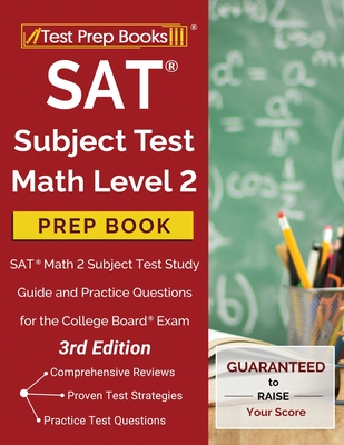 SAT Subject Test Math Level 2 Prep Book: SAT Math 2 Subject Test Study Guide and Practice Questions for the College Board Exam [3rd Edition] - Test Prep Books