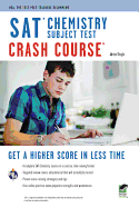 SAT Subject Test(tm) Chemistry Crash Course Book + Online