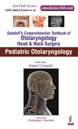 Sataloff's Comprehensive Textbook of Otolaryngology: Head & Neck Surgery: Pediatric Otolaryngology