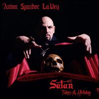 Satan Takes a Holiday - Anton Lavey