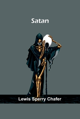 Satan - Chafer, Lewis Sperry