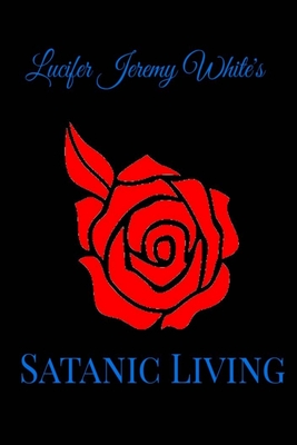 Satanic Living - Jeremy White, Lucifer