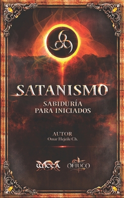 Satanismo Sabidur?a para Iniciados: 666 - Hejeile, Omar