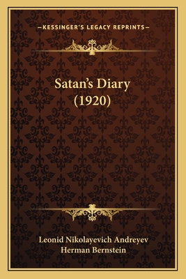Satan's Diary (1920) - Andreyev, Leonid Nikolayevich, and Bernstein, Herman (Foreword by)