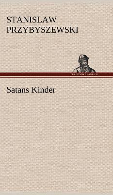 Satans Kinder - Przybyszewski, Stanislaw