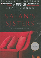 Satan's Sisters: A Novel Work of Fiction