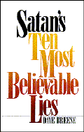 Satan's Ten Most Believable Lies