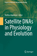 Satellite Dnas in Physiology and Evolution