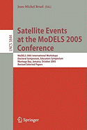Satellite Events at the Models 2005 Conference: Models 2005 International Workshop Oclws, Modeva, Martes, AOM, Mtip, Wisme, Modaui, Nfc, MDD, Wuscam, Montego Bay, Jamaica, October 2-7, 2005, Revised Selected Papers