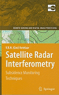 Satellite Radar Interferometry: Subsidence Monitoring Techniques
