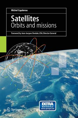 Satellites: Orbits and Missions - Capderou, Michel, and Lyle, S (Translated by)