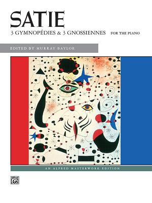 Satie -- Gymnopedies & Gnossiennes - Satie, Erik (Composer), and Baylor, Murray (Composer)