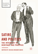 Satire and Politics: The Interplay of Heritage and Practice