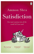 Satisdiction: One Man's Journey Into All The Words He'll Ever Need