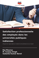 Satisfaction professionnelle des employ?s dans les universit?s publiques indiennes