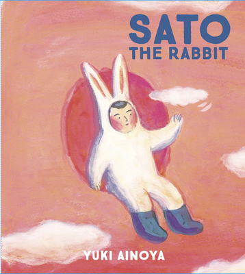 Sato the Rabbit - Ainoya, Yuki (Creator), and Blaskowsky, Michael (Translated by)