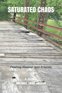 Saturated Chaos: Fearing Reason and Friends