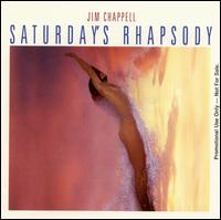 Saturday's Rhapsody - Jim Chappell