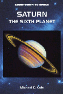 Saturn: The Sixth Planet