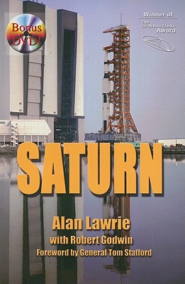 Saturn V: The Complete Manufacturing and Test Records Plus Supplemental Material - Lawrie, Alan, and Godwin, Robert, and Stafford, Tom (Foreword by)