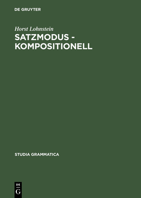 Satzmodus - Kompositionell - Lohnstein, Horst