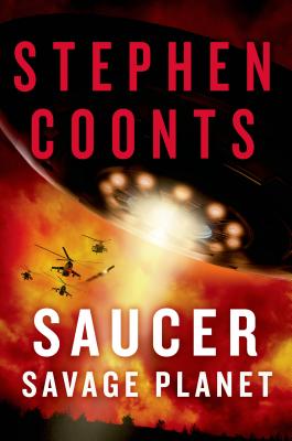 Saucer: Savage Planet - Coonts, Stephen