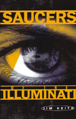 Saucers of the Illuminati - Keith, Jim