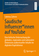 Saudische Influencer*innen auf YouTube: Eine kritische Untersuchung der globalen, regionalen und nationalen Dimension audiovisueller Inhalte im digitalen Kapitalismus