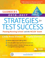 Saunders 2016-2017 Strategies for Test Success: Passing Nursing School and the NCLEX Exam