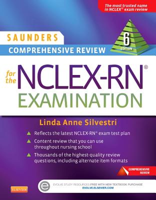 Saunders Comprehensive Review for the Nclex-Rn(r) Examination - Silvestri, Linda Anne, PhD, RN, Faan