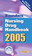 Saunders Nursing Drug Handbook 2005 - Hodgson, Barbara B, RN, Ocn, and Kizior, Robert, Bs, Rph