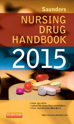 Saunders Nursing Drug Handbook - Kizior, Robert, Bs, Rph, and Hodgson, Barbara B, RN, Ocn