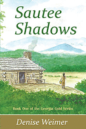 Sautee Shadows: Book One of the Georgia Gold Series