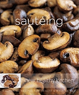 Sauteing: Colourful Recipes for Health and Well-being